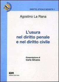 L'usura nel diritto penale e nel diritto civile - Agostino La Rana - copertina