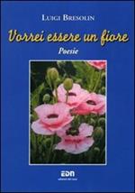 Vorrei essere un fiore