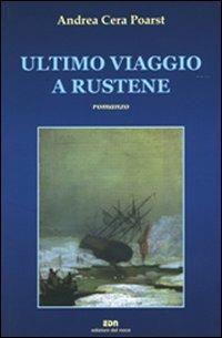 Ultimo viaggio a Rustene - Andrea Cera Poarst - copertina