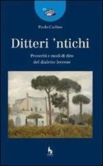 Ditteri 'ntichi. Proverbi e modi di dire del dialetto leccese