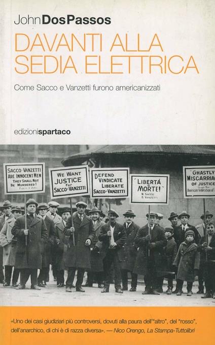 Davanti alla sedia elettrica. Come Sacco e Vanzetti furono americanizzati - John Dos Passos - copertina