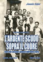 L' ardente scudo sopra il cuore. Storia dei calciatori dell'Andrea Doria