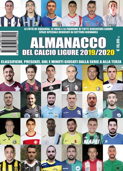 Almanacco del calcio ligure 2019/2020. Classifiche, presenze, reti e minuti giocati dalla Serie A alla Terza - Paolo Dellepiane,Luca Bianchi,Francesco Casuscelli - copertina