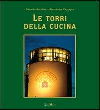 Le torri della cucina. Vol. 3 - Gerardo Antelmo,Alessandra Capogna - copertina