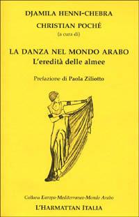 La danza nel mondo arabo. L'eredità delle almee - copertina