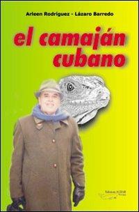 El Camajan cubano - Arleen Rodriguez,Lázaro Barredo - copertina