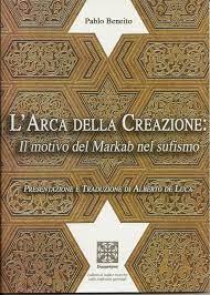 L' arca della creazione. Il motivo della Merkab nella mistica Sufi - Pablo Beneito - copertina