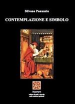 Contemplazione e simbolo. Summa iniziatica orientale-occidentale. Vol. 1