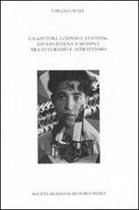 Un pittore limpido e festoso. Giulio D'Anna a Messina tra futurismo e astrattismo - Virginia Buda - copertina