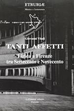 Tanti affetti. Lirica a Firenze tra Settecento e Novecento