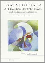 La musicoterapia attraverso le esperienze. Dalla realtà operativa alla ricerca