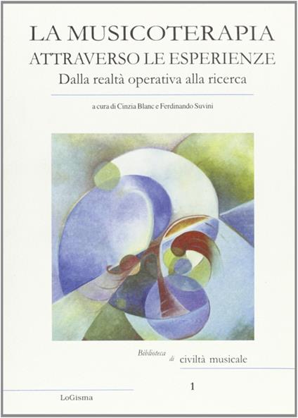 La musicoterapia attraverso le esperienze. Dalla realtà operativa alla ricerca - copertina