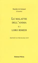 Le malattie dell'anima e i loro rimedi. Trattato di psicologia sufi