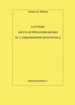 Lettere ad un gentiluomo russo sull'inquisizione spagnuola