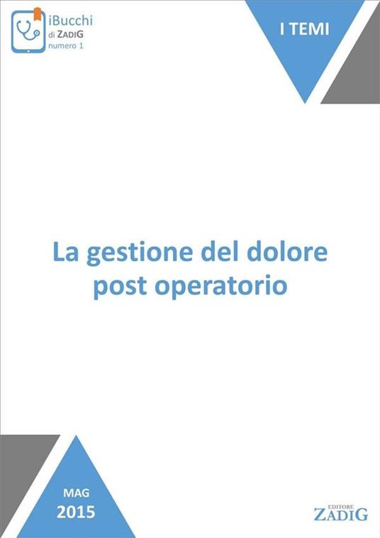 La gestione del dolore post operatorio - Nicoletta Scarpa - ebook