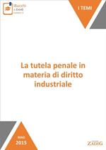 La tutela penale in materia di diritto industriale