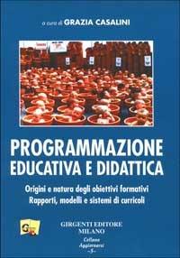 Programmazione educativa e didattica. Origini e natura degli obiettivi formativi - copertina