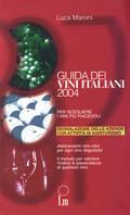 Guida dei vini italiani 2004. Per scegliere i vini più piacevoli - Luca Maroni - copertina