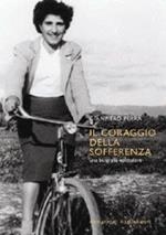 Il coraggio della sofferenza. Una biografia epistolare