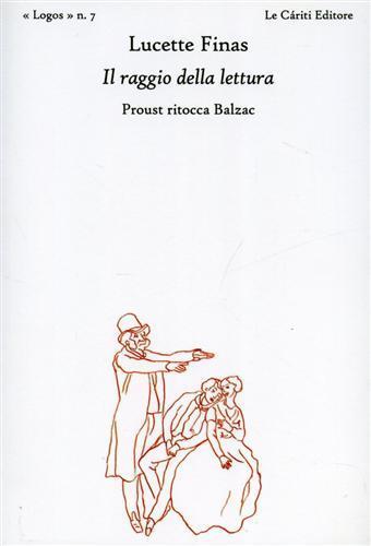 Il raggio della lettura. Proust ritocca Balzac - Lucette Finas - copertina