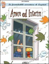 Amore ad interim. Le formidabili avventure di Lapinot. Vol. 2 - Lewis Trondheim - copertina