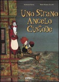 Uno strano angelo custode. Vol. 1 - Sandrine Revel,Denis-Pierre Filippi - copertina