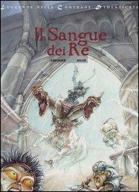 Il sangue dei re. Leggende delle contrade dimenticate. Vol. 3 - Bruno Chevalier,Thierry Segur - copertina