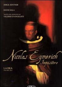 La dea. Nicolas Eymerich inquisitore. Vol. 1 - Valerio Evangelisti,Jorge Zentner,David Sala - copertina