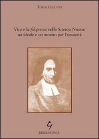 Vico e la filopoesia nella scienza nuova: un ideale e un monito per l'umanità - Teresa Galluppi - copertina