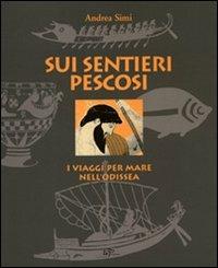 Sui sentieri pescosi. I viaggi per mare nell'Odissea - Andrea Simi - copertina