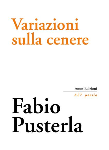 Variazioni sulla cenere - Fabio Pusterla - copertina
