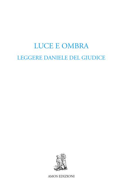 Luce e ombra. Leggere Daniele Del Giudice - copertina