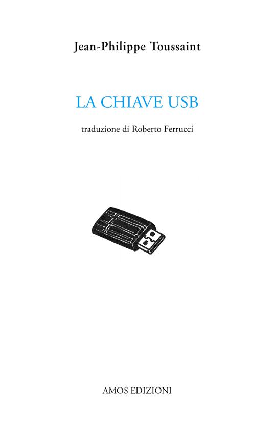 La chiave USB - Jean-Philippe Toussaint - copertina