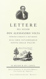 Lettere del sig. don Alessandro Volta sull'aria infiammabile nativa delle paludi (rist. anast.)