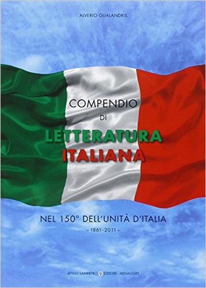 Compendio di letteratura italiana nel 150° dell'unità d'Italia. 1861-2011 - Alverio Gualandris - copertina