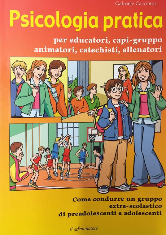 Psicologia pratica per educatori capi-gruppo - Gabriele Cacciatori - copertina