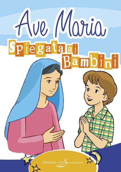 Ave Maria spiegata ai bambini - copertina