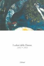 I colori delle donne 2002-2003