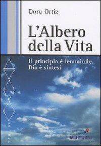 L'  albero della Vita. Il principio è femminile, Dio è sintesi. - copertina