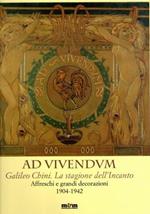 Ad vivendum. Galileo Chini. La stagione dell'Incanto. Affreschi e grandi decorazioni 1904-1942