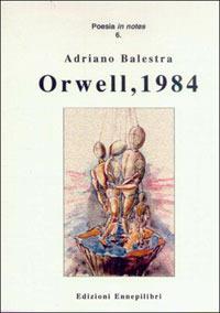 Orwell, 1984 - Adriano Balestra - copertina