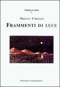 Frammenti di luce - Marco Timossi - copertina