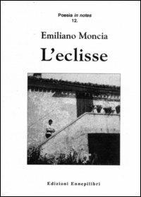 L' eclisse - Emiliano Moncia - copertina