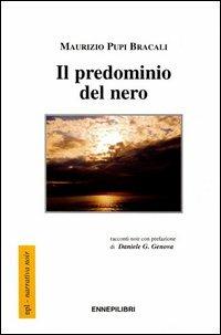 Il predominio del nero - Maurizio Pupi Bracali - copertina