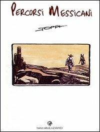 Percorsi messicani. Tra storie e leggende del Messico - Sergio Toppi - 3