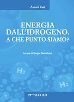 Energia dall'idrogeno. A che punto siamo?