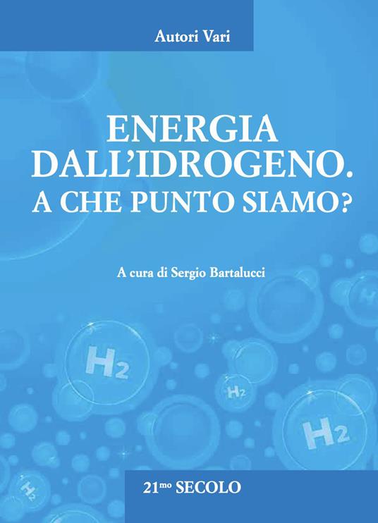 Energia dall'idrogeno. A che punto siamo? - copertina