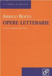 Opere letterarie - Arrigo Boito - copertina