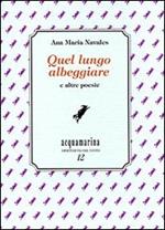 Quel lungo albeggiare e altre poesie