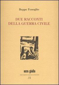 Due racconti della guerra civile - Beppe Fenoglio - copertina